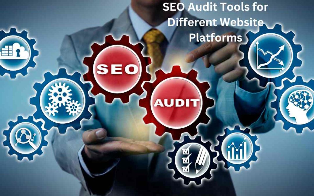 SEO Audit Tools for Different Website Platforms