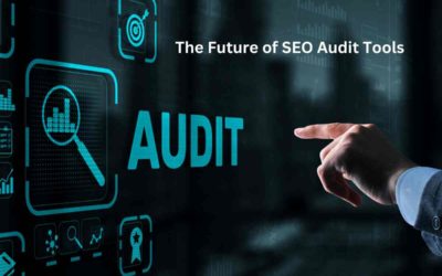 The Future of SEO Audit Tools