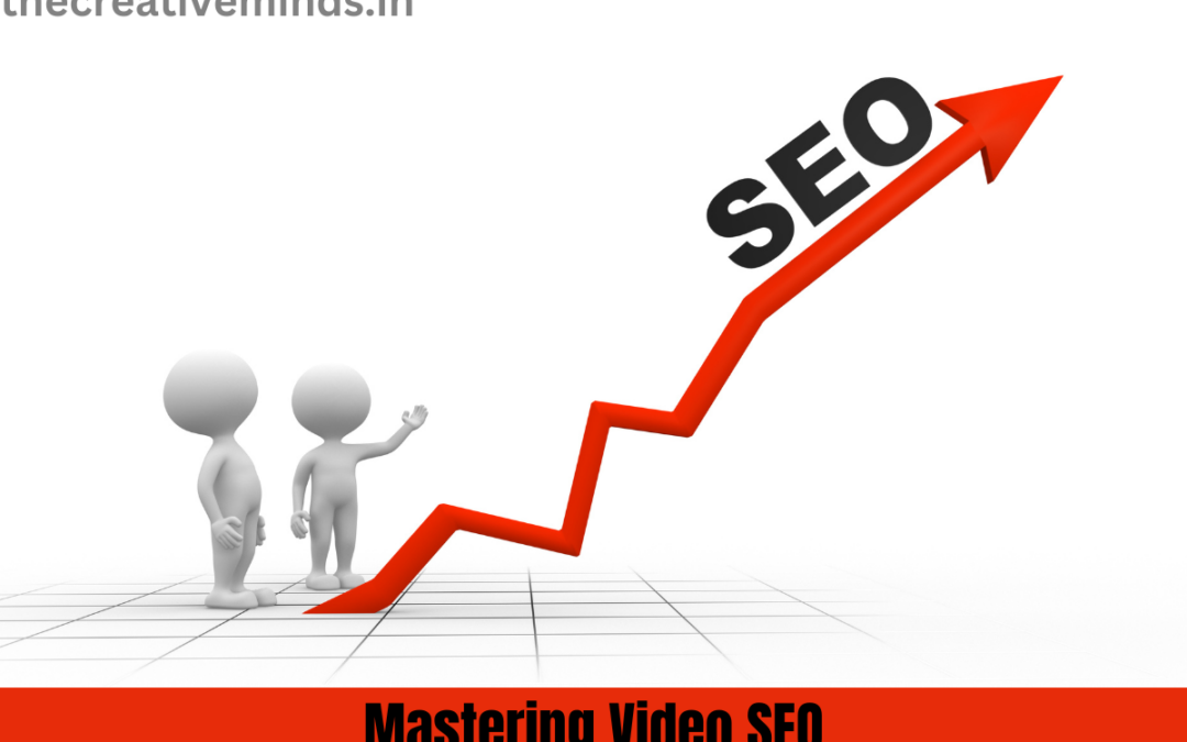 Mastering Video SEO: Strategies for Dominating YouTube Rankings