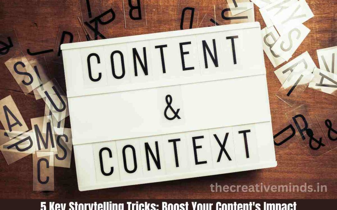 5 Key Storytelling Tricks: Boost Your Content’s Impact